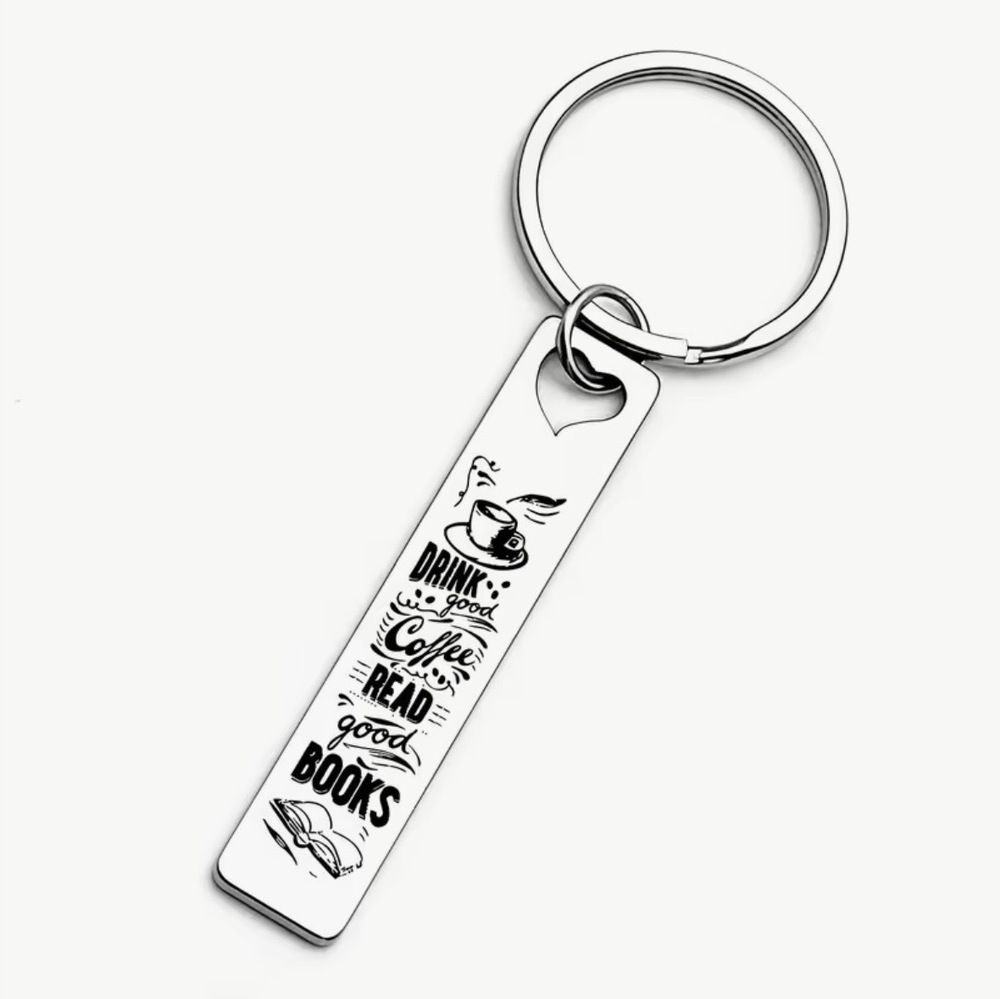 3/$25 Drink Good Coffee, Read Good Books Stainless Steel Keychain NEW